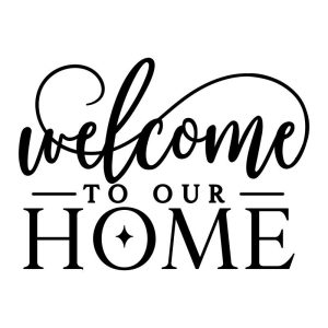 Welcome to our Home Sign Vinyl Decal Sticker Art